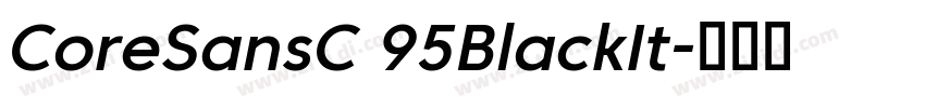 CoreSansC 95BlackIt字体转换